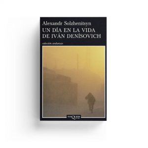 Soljenitsin · Un día en la vida de Iván Denísovich