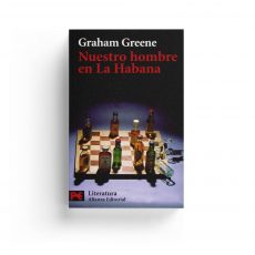 Graham Greene · Nuestro hombre en La Habana
