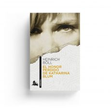 Heinrich Böll · El honor perdido de Katharina Blum