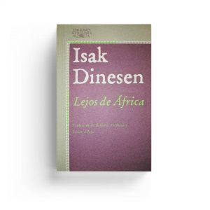 Isak Dinesen · Lejos de África