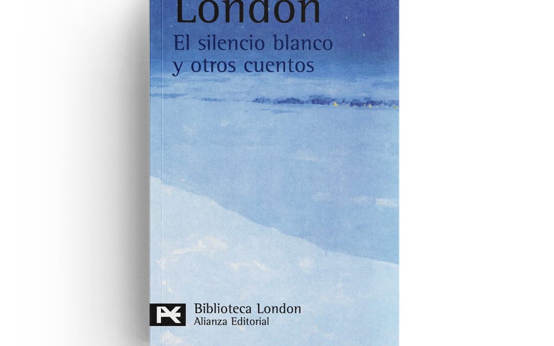 Jack London · El silencio blanco
