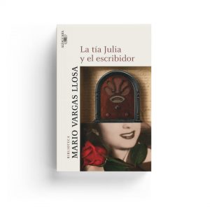Vargas Llosa · La tía Julia y el escribidor